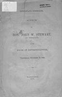 Interstate commerce : speech of Hon. John W. Stewart, of Vermont, in the House             of Representatives, Wednesday, December 10, 1884.