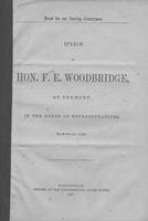 Bread for our starving countrymen : speech of Hon. F. E. Woodbridge, of Vermont,             in the House of Representatives, March 19, 1867.