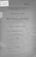 President Wilson's veto of the immigration bill, 1915 : extracts from speech of             Hon. William P. Dillingham of Vermont in the Senate of the United States, February 11             and 12, 1915.